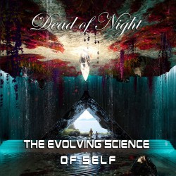 Dead Of Night - The Evolving Science Of Self