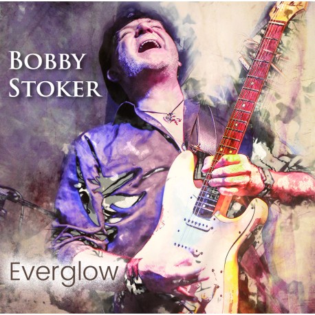 Bobby Stoker - Everglow (CD digi pak)
