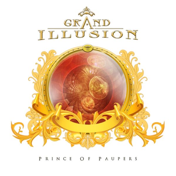 Grand Illusion – Prince Of Paupers