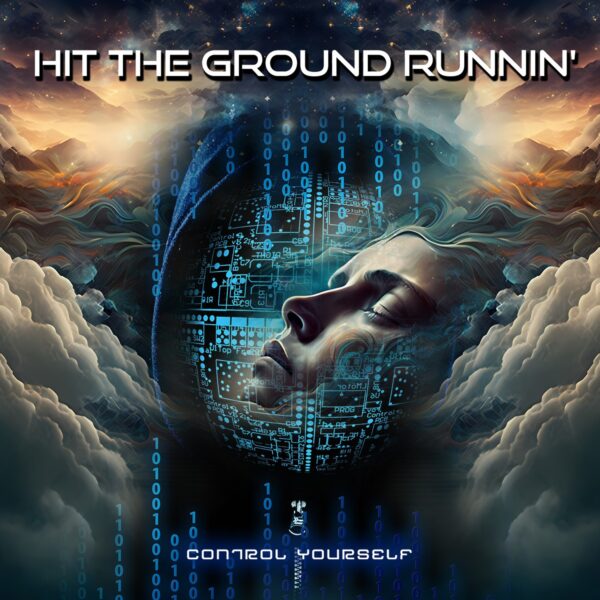 Hit The Ground Runnin‘ – Control Yourself