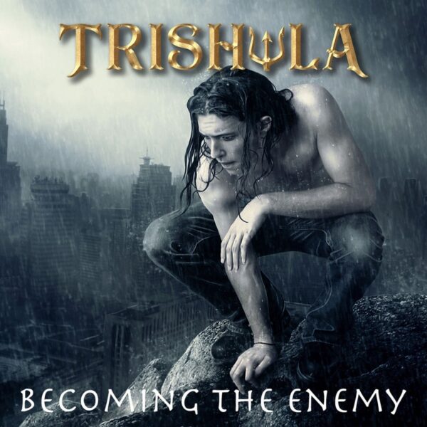 Trishula – Becoming The Enemy