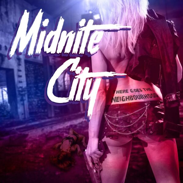 Midnite City – There Goes The Neighbourhood
