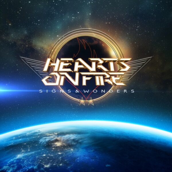Hearts On Fire – Signs & Wonders