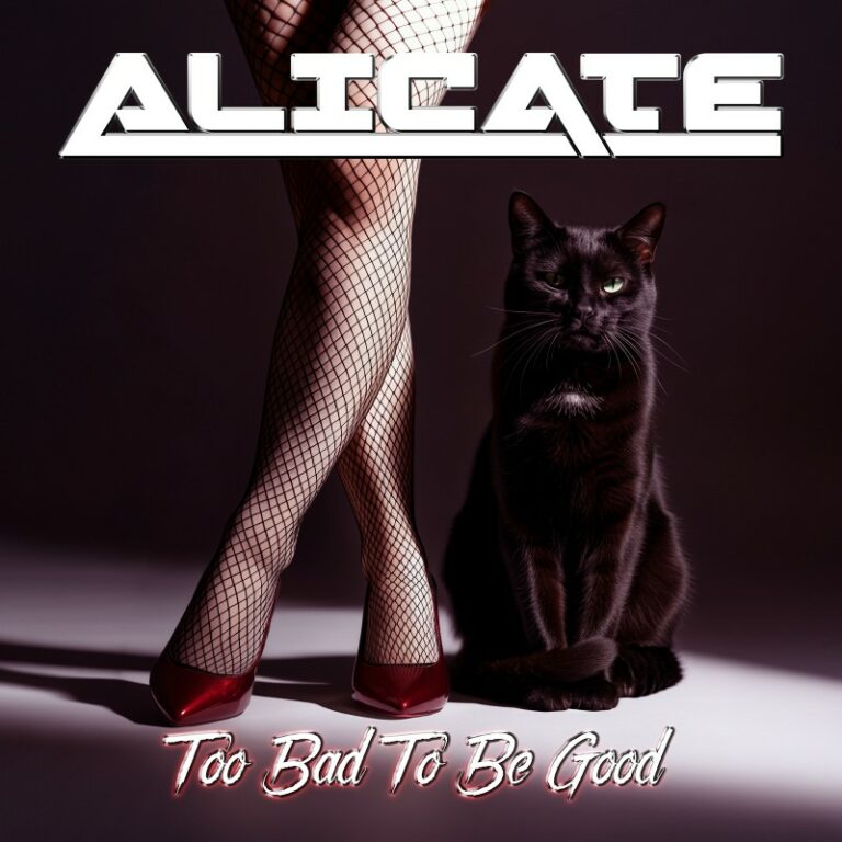 Alicate – Too Bad To Be Good